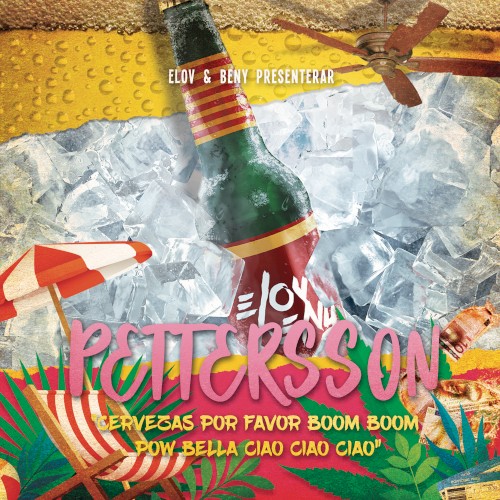 Pettersson (Cervezas Por Favor Boom Boom Pow Bella Ciao Ciao Ciao)