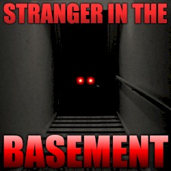 Stranger in the Basement