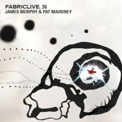 FabricLive 36: James Murphy & Pat Mahoney
