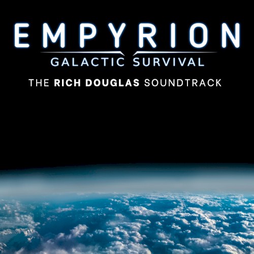 Empyrion: Galactic Survival (The Rich Douglas Soundtrack)