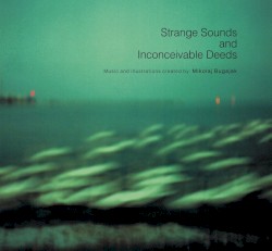 Strange Sound and Inconceivable Deeds