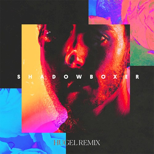 Shadowboxer (Hugel remix)