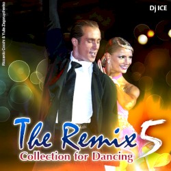 The Remix Collection for Dancing 5