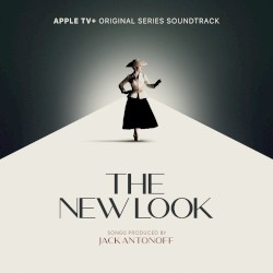 The New Look: Season 1 (Apple TV+ Original Series Soundtrack)