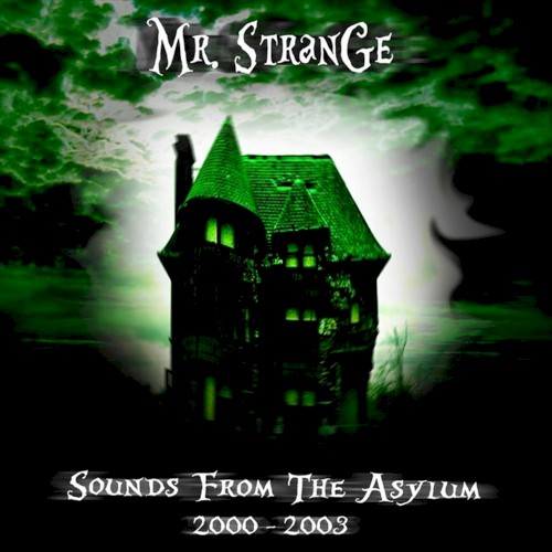 Sounds From the Asylum (2000-2003)