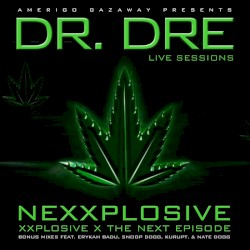 Live Sessions: Dr. Dre - Nexxplosive [Amerigo Gazaway Reworks]