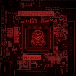 Audible Manipulations of a Digital Frontier