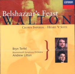 Belshazzar's Feast / Crown Imperial / Henry V Suite