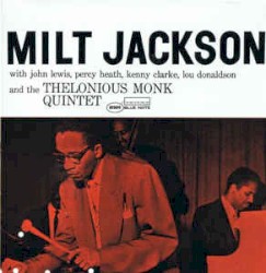 Milt Jackson With John Lewis, Percy Heath, Kenny Clarke, Lou Donaldson and the Thelonious Monk Quintet