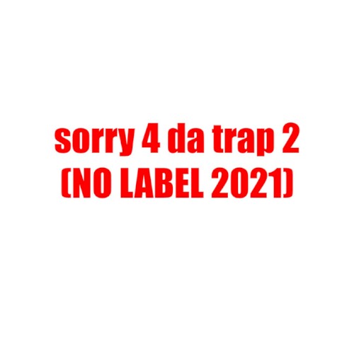 SORRY 4 DA TRAP 2