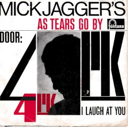 As Tears Go By / I Laugh at You