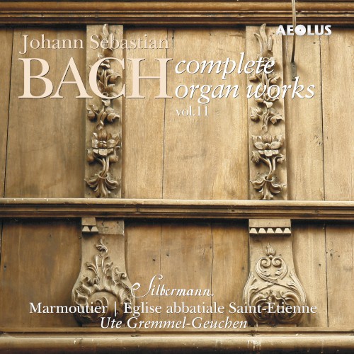 Complete Organ Works played on Silbermann organs Vol. 11