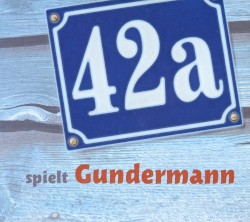 42a spielt Gundermann