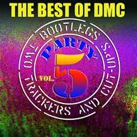 The Best of DMC: Bootlegs, Cut‐Ups and Two Trackers, Volume 05
