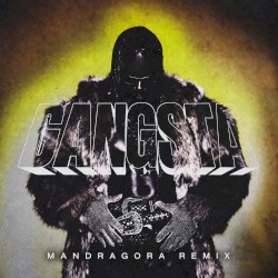 Gangsta (Mandragora remix)