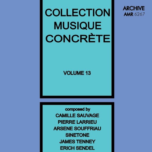 Collection Musique Concrète, Volume 13