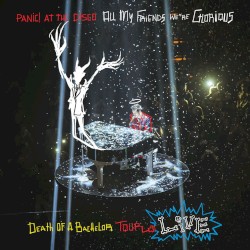 All My Friends, We’re Glorious: Death of a Bachelor Tour Live