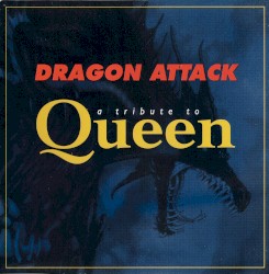 Dragon Attack: A Tribute to Queen