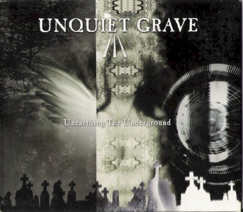 Unquiet Grave III: Unearthing the Underground