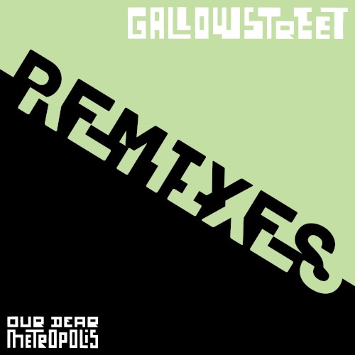 Our Dear Metropolis Remixes