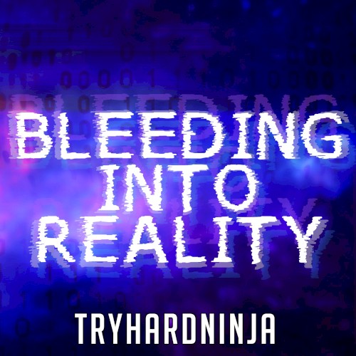 Bleeding Into Reality