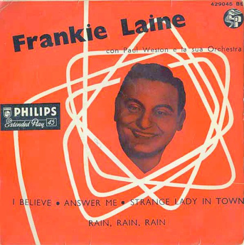 I Believe / Answer Me / Strange Lady in Town / Rain, Rain, Rain