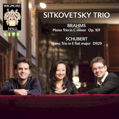 Brahms: Piano Trio in C minor, op. 101 / Schubert: Pirano Trio in E-flat major, D929
