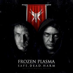Safe. Dead. Harm