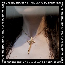 En mis venas (DJ Nano remix)