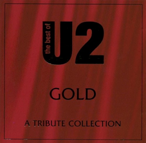 The Best of U2 Gold: A Tribute Collection