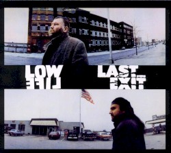 Low Life / Last Exit