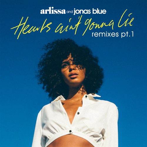 Hearts Ain’t Gonna Lie (Remixes, Pt. 1)