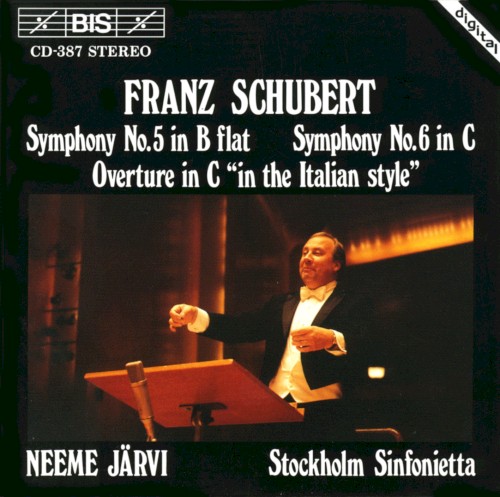 Symphony no. 5 in B-flat / Symphony no. 6 in C / Overture in C "In the Italian Style"
