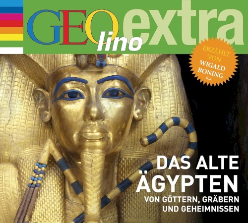 Das alte Ägypten - von Göttern, Gräbern und Geheimnissen