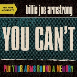 You Can’t Put Your Arms Round a Memory