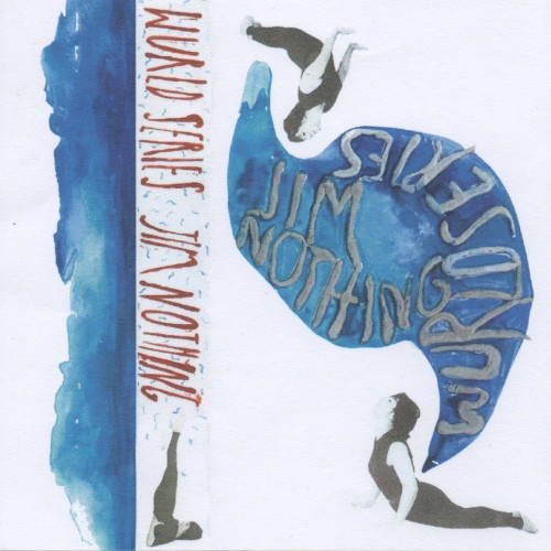 Wurld Series / Jim Nothing