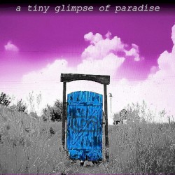 A Tiny Glimpse of Paradise