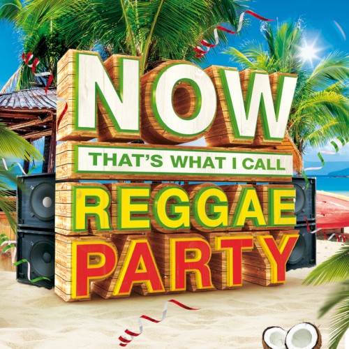 Now That’s What I Call Reggae Party
