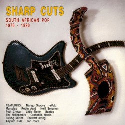 Sharp Cuts: South African Pop, 1976–1990