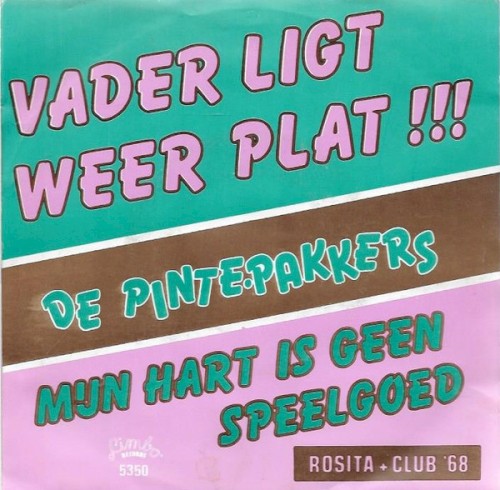 Vader ligt weer plat / Mijn hart is geen speelgoed