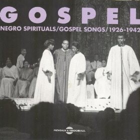 Gospel, Vol. 1: Negro Spirituals / Gospel Songs 1926–1942