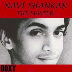 Ravi Shankar: The Master (Doxy Collection)