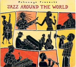 Putumayo Presents: Jazz Around the World