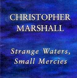 Strange Waters, Small Mercies
