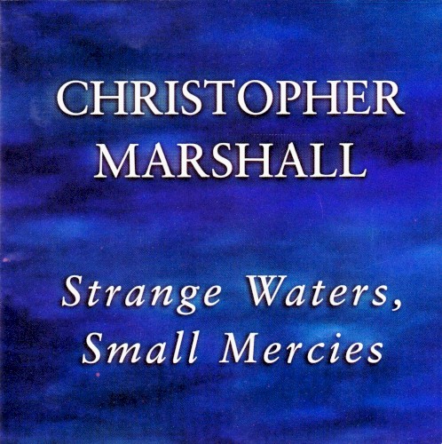 Strange Waters, Small Mercies