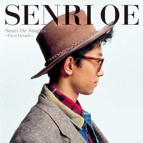 Senri Oe Singles 〜First Decade〜
