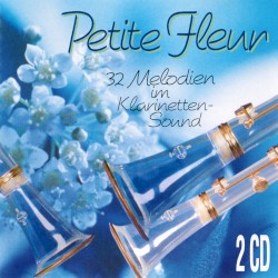 Petite Fleur: 32 Melodien im Klarinetten Sound