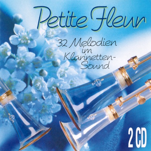 Petite Fleur: 32 Melodien im Klarinetten Sound