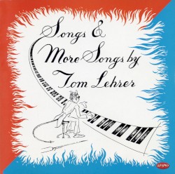 Songs & More Songs by Tom Lehrer