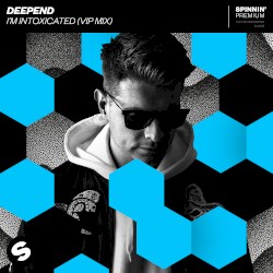 I’m Intoxicated (VIP mix)